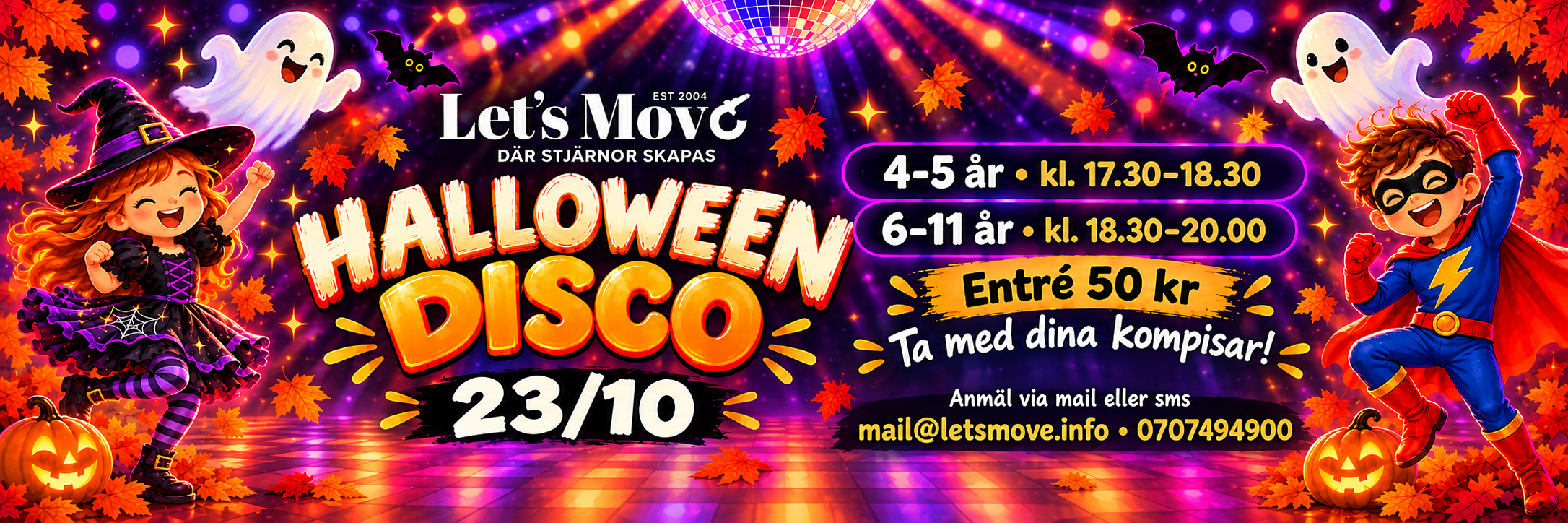 Disco på Let’s Move den 23 oktober. Ta med kompisarna! 4–5 år kl. 17.30–18.30, 6–11 år kl. 18.30–20.00. Inträde 50 kr.